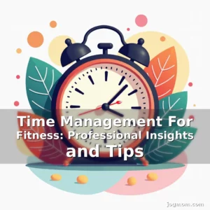 Artistic representation for Time Management For Fitness: Professional Insights and Tips